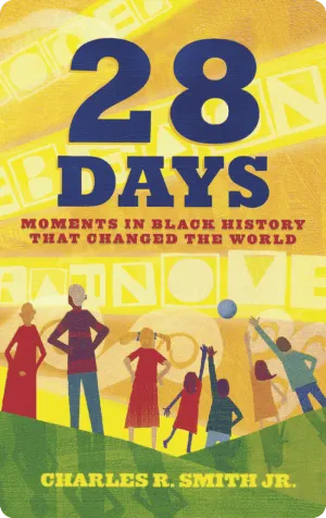 28 Days: Moments in Black History that Changed the World